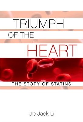 Triumph of the Heart: The Story of Statins 0195323572 Book Cover