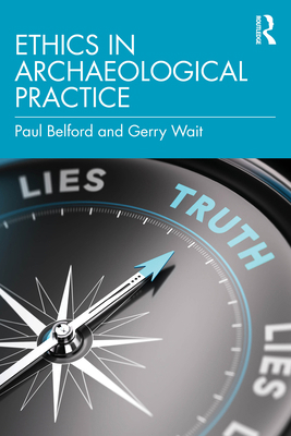 Ethics in Archaeological Practice 0367481448 Book Cover