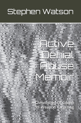 Active Denial Abuse Memoir: A Chronology Of Cov... B086C33XYR Book Cover