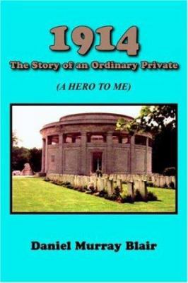 1914 the Story of an Ordinary Private: (A Hero ... 142085559X Book Cover