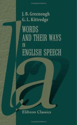 Words and Their Ways in English Speech 1421235749 Book Cover