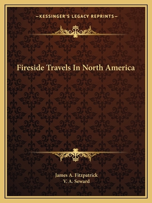 Fireside Travels In North America 1163808350 Book Cover