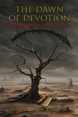 The Dawn of Devotion: A Sacrifice For Devotiona... B0D54V4D4P Book Cover