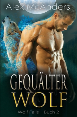 Gequälter Wolf [German] B0B1C7LSHD Book Cover