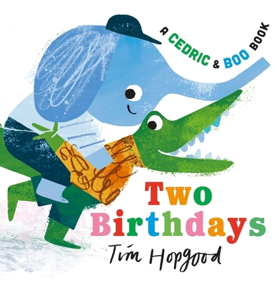 A Cedric and Boo Book: Two Birthdays 1529523397 Book Cover