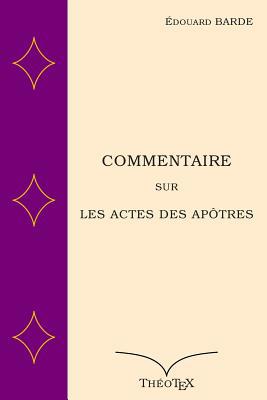 Commentaire sur les Actes des Ap?tres [French] 1549625926 Book Cover