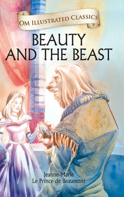 Beauty and the Beast: Om Illustrated Classics 9380070861 Book Cover