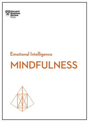 Mindfulness (HBR Emotional Intelligence Series) 1633693198 Book Cover