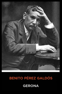 Benito P?rez Gald?s - Gerona [Spanish] B084PZ6Y37 Book Cover