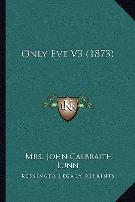 Only Eve V3 (1873) 1164924575 Book Cover