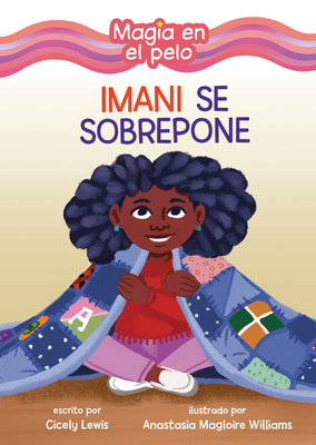 Imani Se Sobrepone (Imani Picks Up the Pieces) [Spanish] B0D6KRJ94C Book Cover