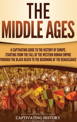 The Middle Ages: A Captivating Guide to the His... 1647480507 Book Cover