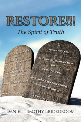 Restore!!!: The Spirit of Truth            Book Cover