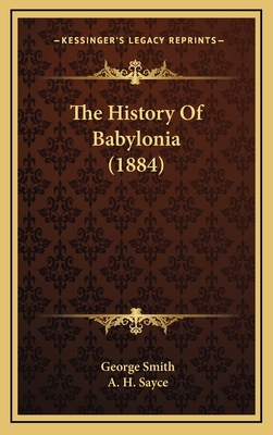 The History Of Babylonia (1884) 1164990810 Book Cover