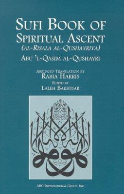 Sufi Book of Spiritural Ascent: Al-Risala Al-Qu... 1871031532 Book Cover