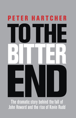 To the Bitter End: The Dramatic Story of the Fa... 1741756235 Book Cover