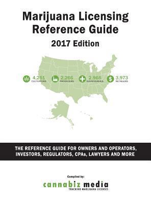 Marijuana Licensing Reference Guide, 2017 Edition 1621500780 Book Cover