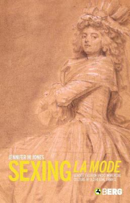 Sexing La Mode: Gender, Fashion and Commercial ... 1859738303 Book Cover