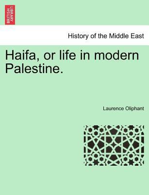 Haifa, or Life in Modern Palestine. 124130663X Book Cover