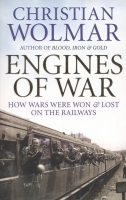 Engines of War: How Wars Were Won and Lost on t... 1848871732 Book Cover