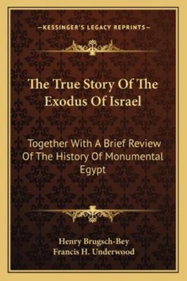 The True Story Of The Exodus Of Israel: Togethe... 1163271098 Book Cover