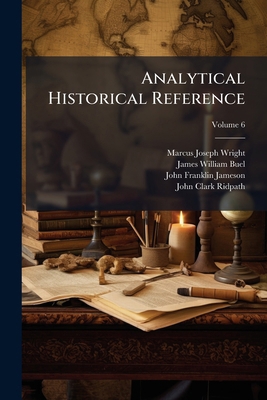 Analytical Historical Reference; Volume 6 1286135605 Book Cover