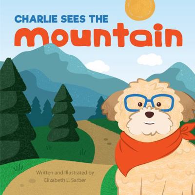 Charlie Sees the Mountain B0G54CNTWQ Book Cover