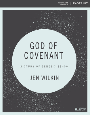 God of Covenant - Leader Kit: A Study of Genesi... 1462748902 Book Cover