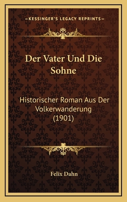 Der Vater Und Die Sohne: Historischer Roman Aus... [German] 1167759664 Book Cover