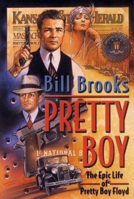 Pretty Boy: The Epic Life of Pretty Boy Floyd 0765304732 Book Cover
