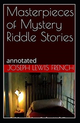 Masterpieces of Mystery Riddle Stories (Annotated) B08NW3HMZ2 Book Cover