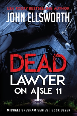 Dead Lawyer on Aisle 11: Michael Gresham Legal ... B07Y1Y6SQ4 Book Cover