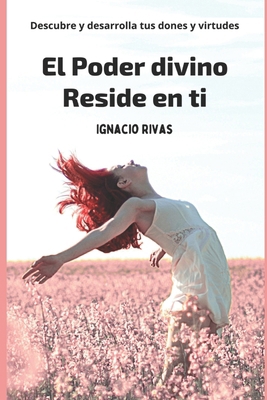 El Poder Divino Reside en Ti [Spanish] 1790445817 Book Cover