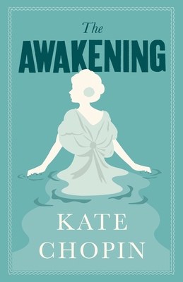 The Awakening: Annotated Edition (Alma Classics... 1847498256 Book Cover