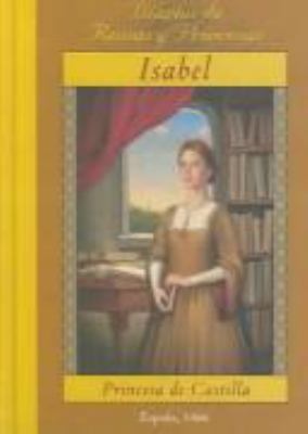 Isabel: Princesa De Castilla (Spanish Edition) [Spanish] 8478886745 Book Cover