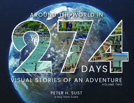 Around the World in 274 Days : Visual Stories o... 1737301369 Book Cover