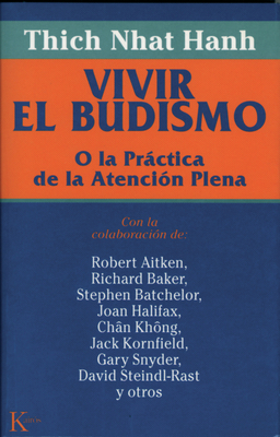 Vivir El Budismo: O La Práctica de la Atención ... [Spanish] 8472454584 Book Cover