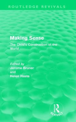 Making Sense (Routledge Revivals): The Child's ... 0415615038 Book Cover