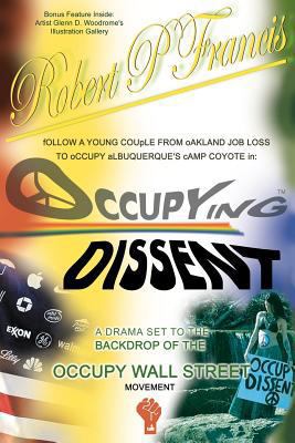 Occupying Dissent: A must read drama for everyone. 1479297364 Book Cover