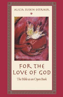 For the Love of God: The Bible as an Open Book 081354503X Book Cover