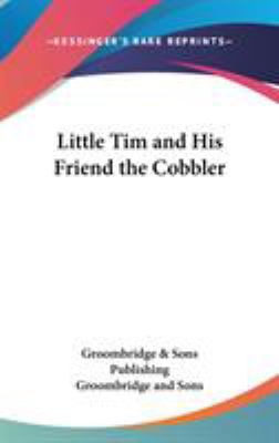 Little Tim and His Friend the Cobbler 0548430497 Book Cover