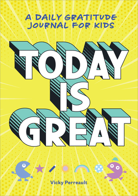 Today Is Great!: A Daily Gratitude Journal for ... B09WHNCNFP Book Cover