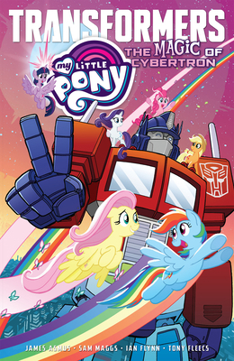 My Little Pony/Transformers: The Magic of Cyber... 1684058708 Book Cover