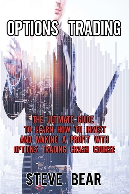 Options Trading: The Ultimate Guide to Learn Ho... 8366910199 Book Cover