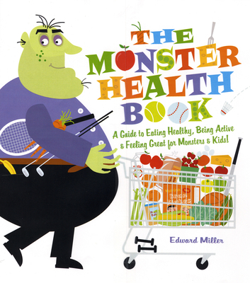 The Monster Health Book: A Guide to Eating Heal... B007CYAXCW Book Cover