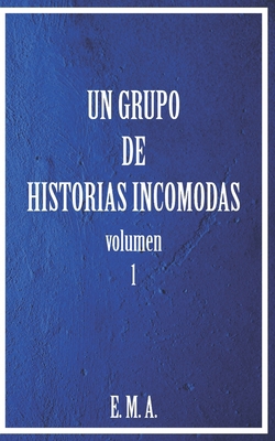 Un grupo de historias incómodas: volumen 1 [Spanish] B09F1FWN7B Book Cover