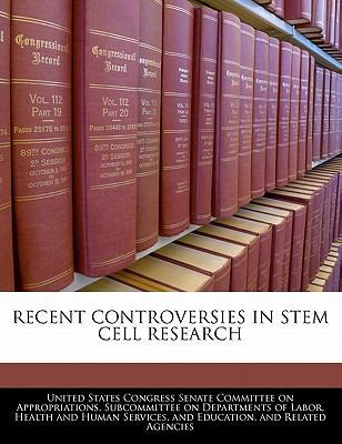 Recent Controversies in Stem Cell Research 1240522568 Book Cover
