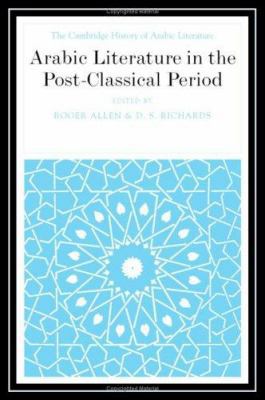 Arabic Literature in the Post-Classical Period 0521771609 Book Cover