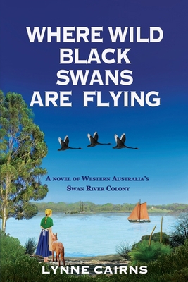 Where Wild Black Swans are Flying 0648437620 Book Cover