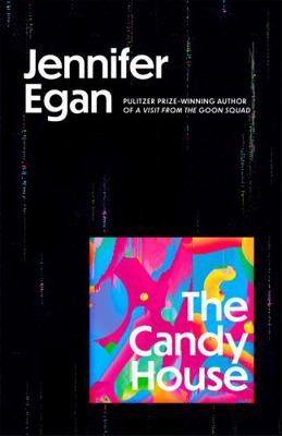The Candy House. Jennifer Egan 1472150910 Book Cover